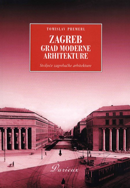 ZAGREB, GRAD MODERNE ARHITEKTURE